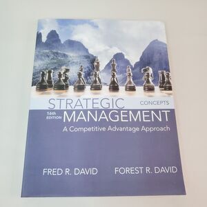 Strategic Management : A Competitive Advantage Approach Concepts 16th Ed READ